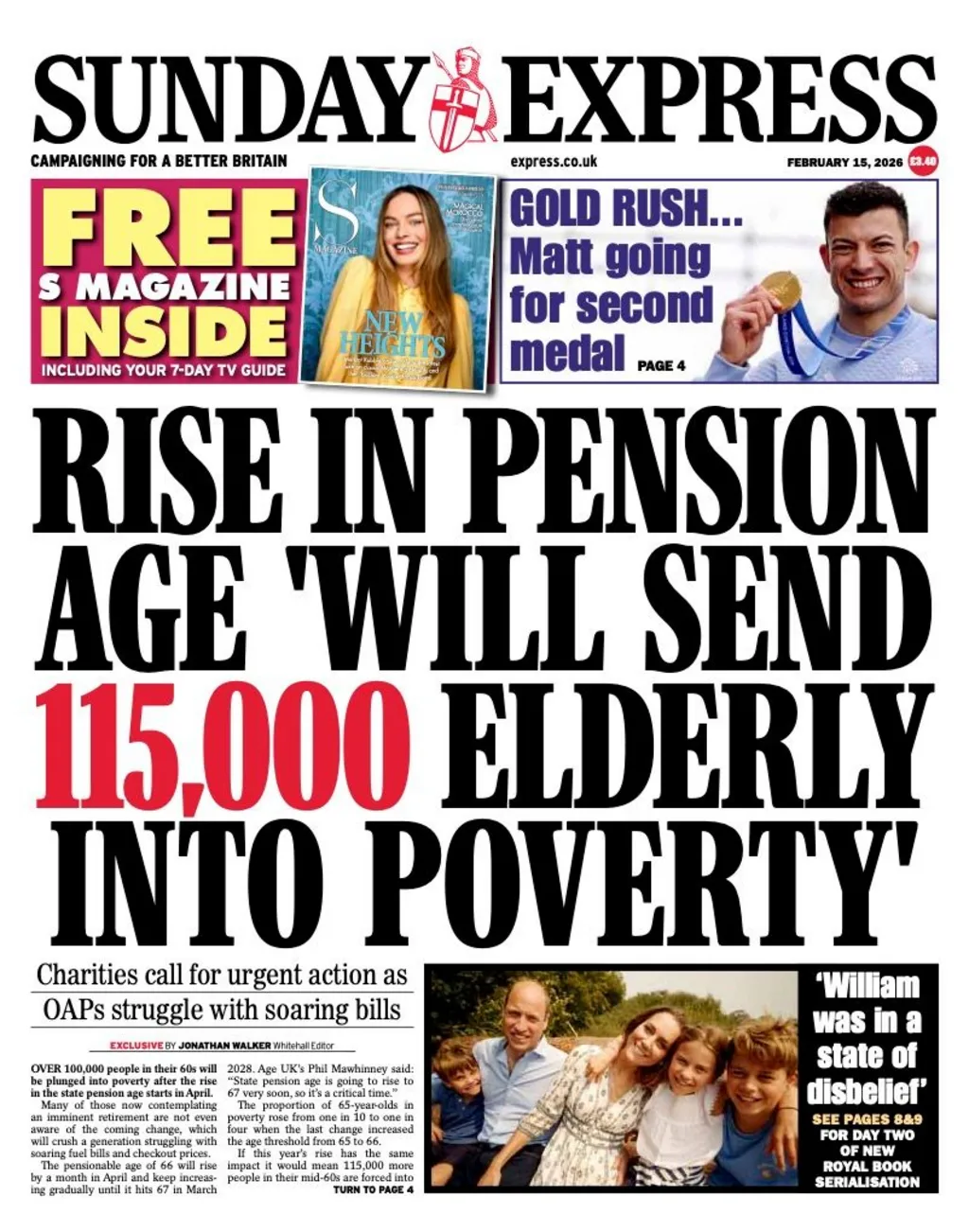 The headline on the front page of the Express reads: “Rise in pension age 'will send 115,000 elderly into poverty'”.