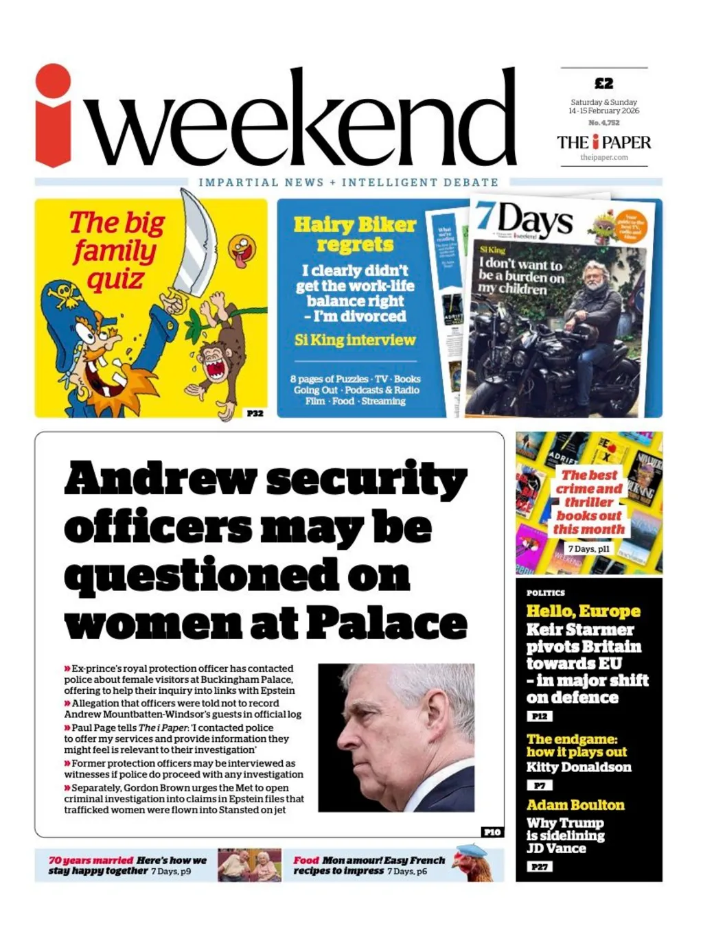 The headline on the front page of the i Weekend reads: “Andrew security officers may be questions on women at Palace”.